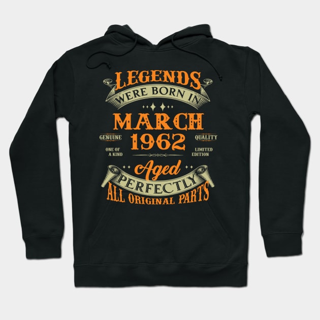 61st Birthday Gift Legends Born In March 1962 61 Years Old Hoodie by Buleskulls 